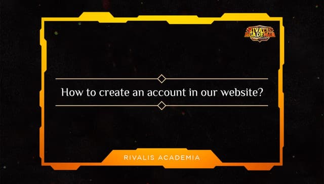 STEP-BY-STEP GUIDE:RIVALIS ACCOUNT CREATION IN WEB